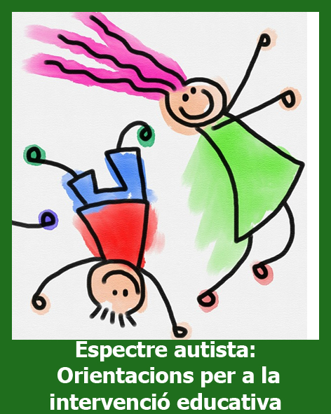 Espectre autista Orientacions per a la intervenció educativa
